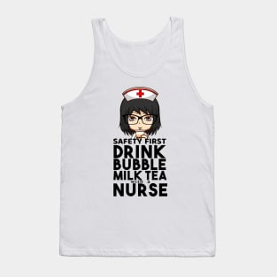 Nurse on Break - Safety first Drink milk tea with a nurse Tank Top